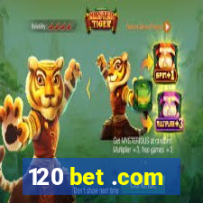 120 bet .com